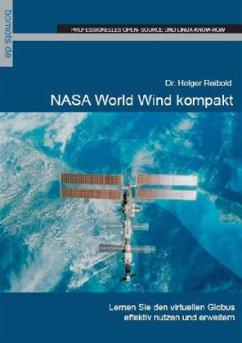 NASA World Wind kompakt, m. DVD-ROM - Reibold, Holger