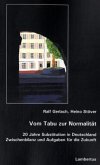 Vom Tabu zur Normalität Vom Tabu zur Normalität