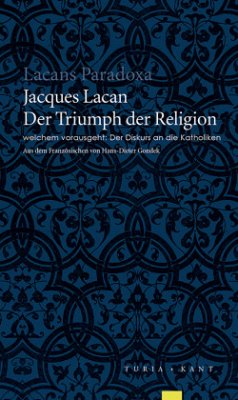 Der Triumph der Religion welchem vorausgeht Der Diskurs an die Katholiken - Lacan, Jacques