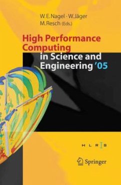 High Performance Computing in Science and Engineering '05 - Nagel, Wolfgang E. / Jäger, Willi / Resch, Michael (eds.)