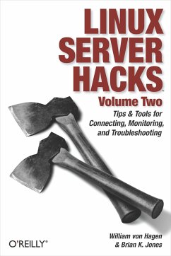 Linux Server Hacks, Volume Two - Von Hagen, William; Jones, Brian K.