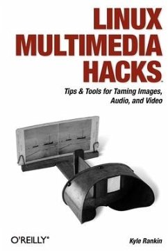 Linux Multimedia Hacks - Rankin, Kyle