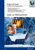 Lieder zur Weihnachtszeit, Handbuch für die Gruppenleitung, m. Audio-CD Lieder zur Weihnachtszeit, Handbuch für die Gruppenleitung, m. Audio-CD