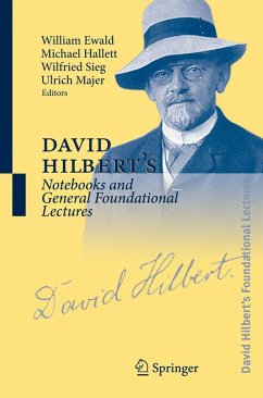 David Hilbert's Notebooks and General Foundational Lectures - Hilbert, David