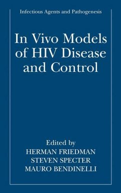 In vivo Models of HIV Disease and Control - Friedman, Herman / Specter, Steven / Bendinelli, Mauro (eds.)