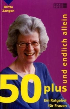 50 plus und endlich Allein - Zangen, Britta