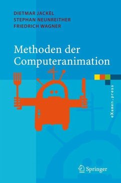 Methoden der Computeranimation - Jackèl, Dietmar;Neunreither, Stephan;Wagner, Friedrich
