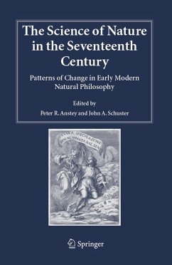The Science of Nature in the Seventeenth Century - Anstey, Peter R. / Schuster, John A. (eds.)