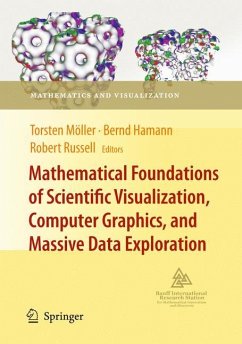 Mathematical Foundations of Scientific Visualization, Computer Graphics, and Massive Data Exploration - Möller, Torsten / Hamann, Bernd / Russel, Robert (Volume editor)