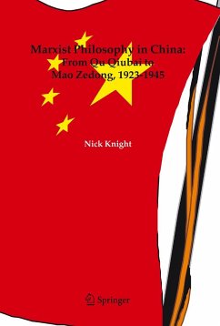 Marxist Philosophy in China: From Qu Qiubai to Mao Zedong, 1923-1945 - Knight, Nick