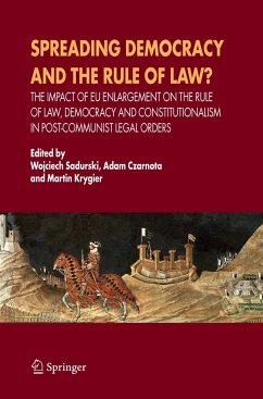 Spreading Democracy and the Rule of Law? - Sadurski, Wojciech / Czarnota, Adam / Krygier, Martin (eds.)