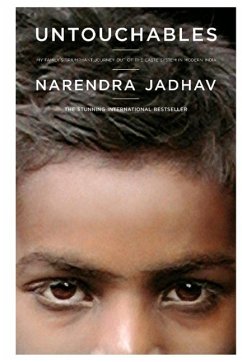 Untouchables: My Family's Triumphant Journey Out of the Caste System in Modern India - Jadhav, Narendra