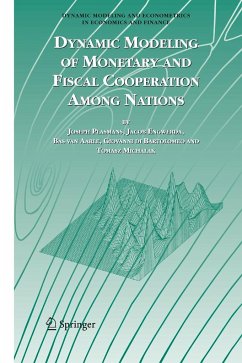 Dynamic Modeling of Monetary and Fiscal Cooperation Among Nations - Plasmans, Joseph E.J.K;Engwerda, Jacob;van Aarle, Bas