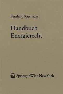 Handbuch Energierecht - Raschauer, Bernhard
