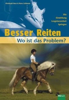 Besser Reiten, Wo liegt das Problem? - Hess, Christoph; Schlemm, Petra