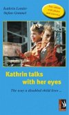 Kathrin talks with her eyes