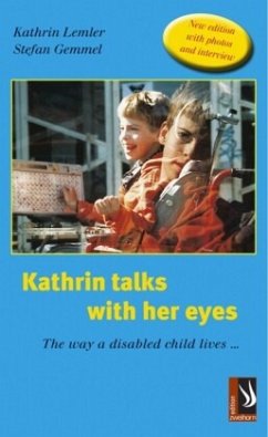 Kathrin talks with her eyes - Lemler, Kathrin;Gemmel, Stefan