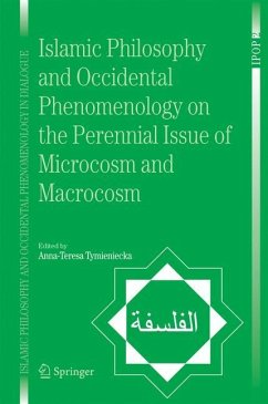 Islamic Philosophy and Occidental Phenomenology on the Perennial Issue of Microcosm and Macrocosm - Tymieniecka, A.-T. (ed.)