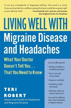 Living Well with Migraine Disease and Headaches - Robert, PhD Teri