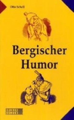 Bergischer Humor - Schell, Otto