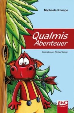 Die fantastischen Abenteuer des kleinen Drachen Qualmi - Knospe, Michaela