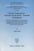 Central Counterparty - Zentraler Kontrahent - Zentrale Gegenpartei Central Counterparty - Zentraler Kontrahent - Zentrale Gegenpartei