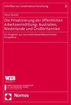 Die Privatisierung der öffentlichen Arbeitsvermittlung: Australien, Niederlande und Großbritannien - Bruttel, Oliver