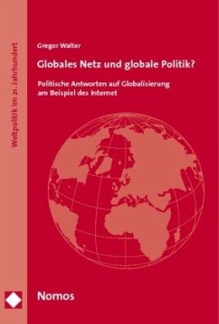 Globales Netz und Globale Politik? - Walter, Gregor