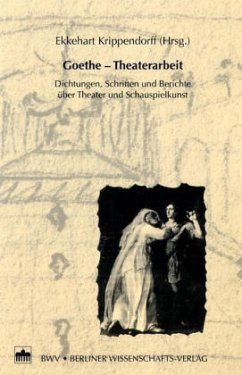 Goethe - Theaterarbeit - Krippendorf, Ekkehart (Hrsg.)