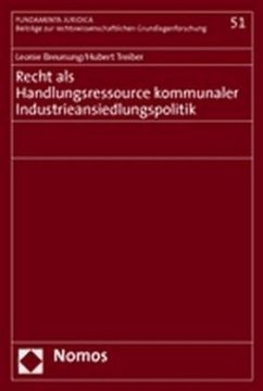 Recht als Handlungsressource kommunaler Industrieansiedlungspolitik