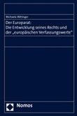 Der Europarat: Die Entwicklung seines Rechts und der 'europäischen Verfassunvgsswerte'