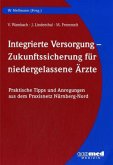 Integrierte Versorgung - Zukunftssicherung für niedergelassene Ärzte