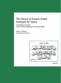 The Nouns of Koranic Arabic Arranged by Topics