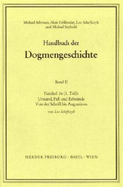 Handbuch der Dogmengeschichte / Bd II: Der trinitarische Gott - Die Schöpfung - Die Sünde / Urstand, Fall und Erbsünde / Handbuch der Dogmengeschichte 2, Faszikel.3a - Scheffczyk, Leo