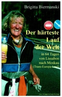 Der härteste Lauf der Welt - Biermanski, Brigitta