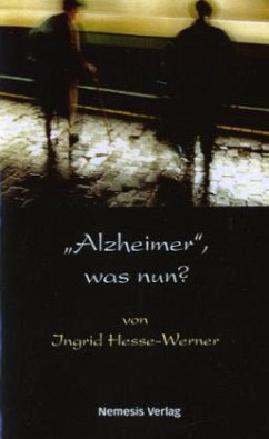 Alzheimer, was nun? - Hesse-Werner, Ingrid