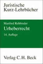 Urheberrecht - Rehbinder, Manfred