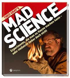 Theo Gray's Mad Science - Gray, Theodore