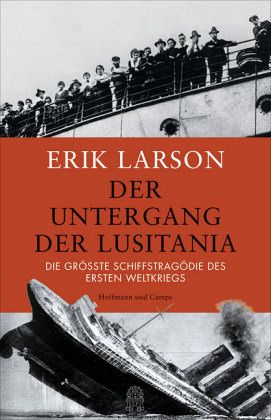 Der Untergang der Lusitania - Larson, Erik