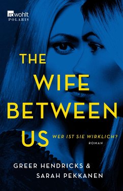 The Wife Between Us - Hendricks, Greer; Pekkanen, Sarah