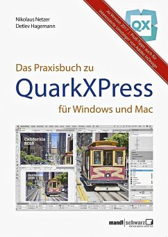 Das Praxisbuch zu QuarkXPress für Windows und Mac - Netzer, Nikolaus; Hagemann, Detlev