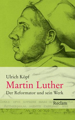 Martin Luther - Köpf, Ulrich