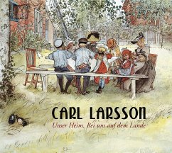 Carl Larsson - Unser Heim, Bei uns auf dem Lande - Larsson, Carl
