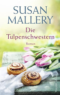 Die Tulpenschwestern - Mallery, Susan