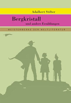 Bergkristall und andere Erzählungen - Stifter, Adalbert