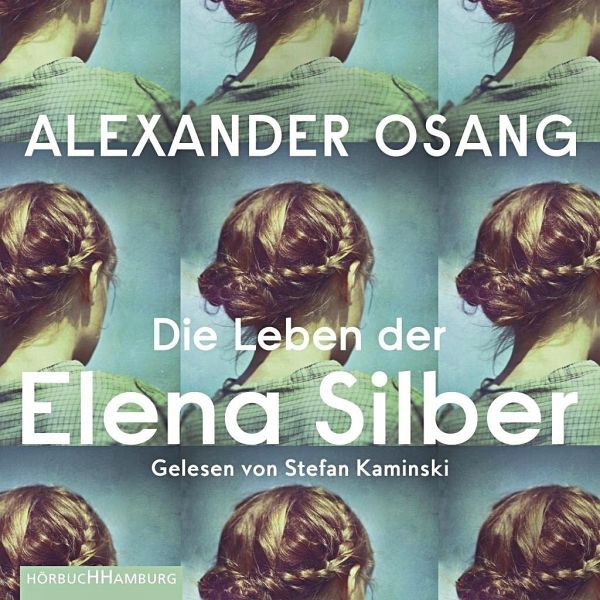Die Leben der Elena Silber, 3 Audio-CD, 3 MP3 - Osang, Alexander