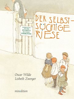 Der selbstsüchtige Riese, kleine Ausgabe - Wilde, Oscar; Zwerger, Lisbeth