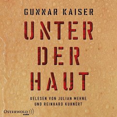 Unter der Haut, 3 Audio-CD, 3 MP3 - Kaiser, Gunnar