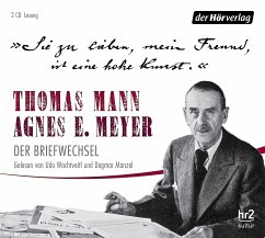 Thomas Mann - Agnes E. Meyer, 2 CDs  (Restauflage) - Mann, Thomas; Meyer, Agnes E.