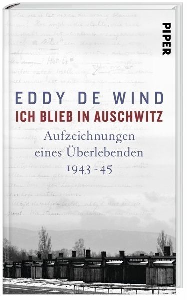 Ich blieb in Auschwitz - Wind, Eddy de